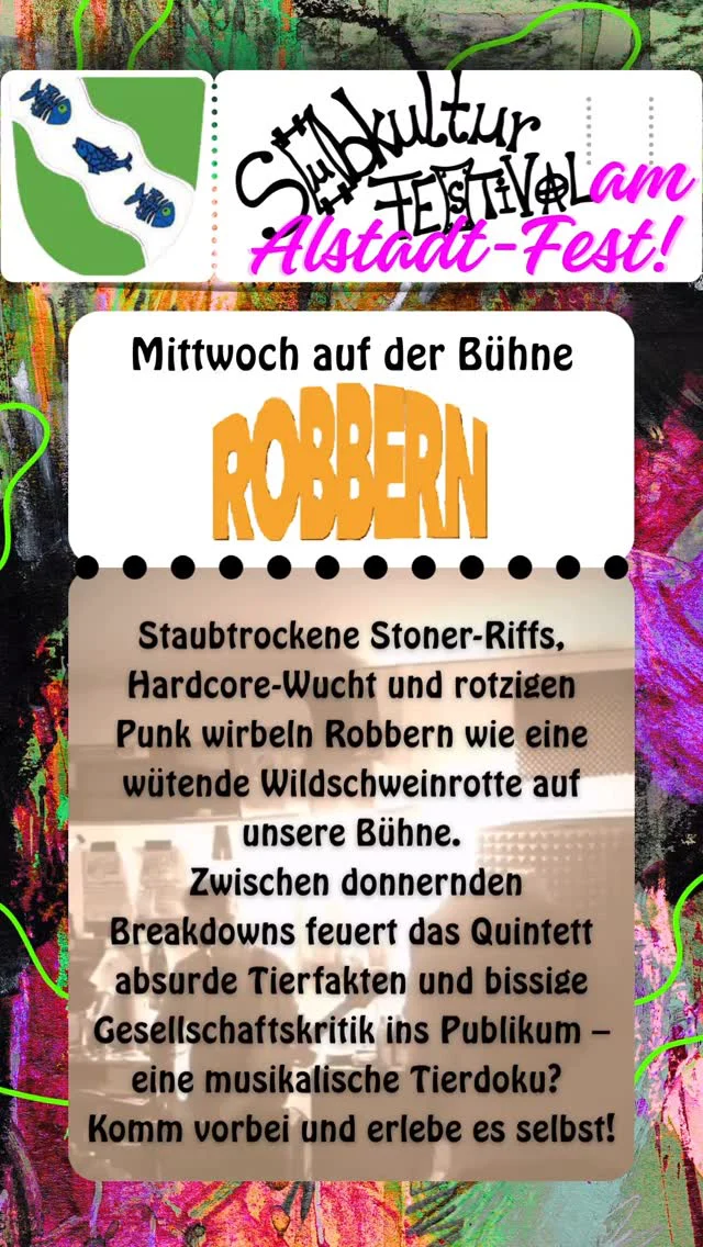 Robbern spielen am Mittwoch den 18.06. um 18:00 Uhr am Altstadtfest in Ansbach.
Mit staubtrockenen Stoner-Riffs, Hardcore-Wucht und rotzigen Punk wirbeln Robbern wie eine wütende Wildschweinrotte auf unsere Bühne.
Zwischen donnernden Breakdowns feuert das Quintett absurde Tierfakten und bissige Gesellschaftskritik ins Publikum – eine musikalische Tierdoku? 
Komm am Mittwoch am Ansbacher Altstadtfest  an der Bühne am Markgrafenmuseum vorbei und erlebe es selbst!

#altstadtfestansbach #ansbach #subkutlturverein #subkulturansbach #punk #ansbacheraltstadtfest #stonerrock #hardcorepunkrock  #subkulturfestival #fuckafd #subkulturstage #punk #liveconcert