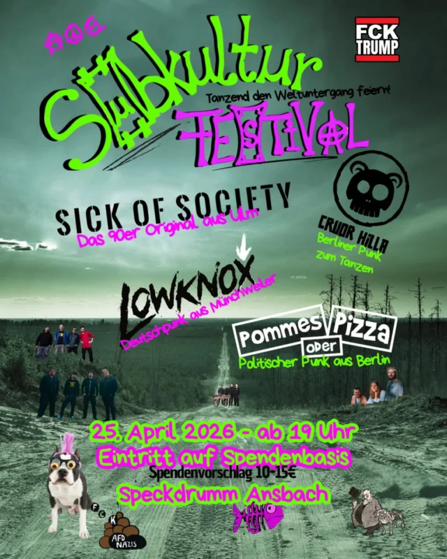 ‼️ 25.04.2026 Subkultur Festival
📍im Speckdrumm Ansbach
🔓Einlass ab 19Uhr

Mit dabei sind:
@sickofsociety_punkrock
@lowknox
@pommesoderpizza
@cruorhilla

Kommt rum und feiert mit uns!💥

#subkulturansbach #subkulturfestival2025 #fuckafd #kulturforumansbach #subkultur1025 punk