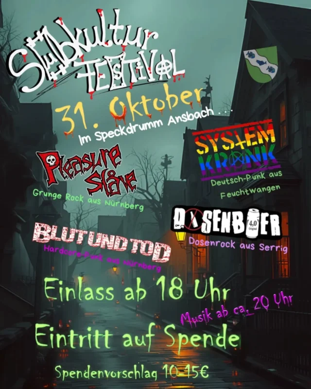 🎸 SUBKULTUR FESTIVAL 🎸
📅 31. OKTOBER 
HALLOWEEN 

​Bock auf Punk, Grunge & ehrliche Live-Musik? Dann ab zu uns!

​🔥 LINE-UP:
• @sleasureplave 
• @blutundtod
• @systemkrank_official 
• @dosenbierofficial 

Wo?: im Speckdrum Ansbach

​🚪 Einlass: 18:00 Uhr | 🎵 Musik: ca. 20:00 Uhr

💰 Eintritt: Spendenbasis (Vorschlag: 10–15 €)

​Kommt vorbei, trinkt ein Bierchen mit uns und zieht euch feinsten Live-Sound rein! 🔥🤘

#halloween #punk #livekonzert #SUBKULTUR #party
